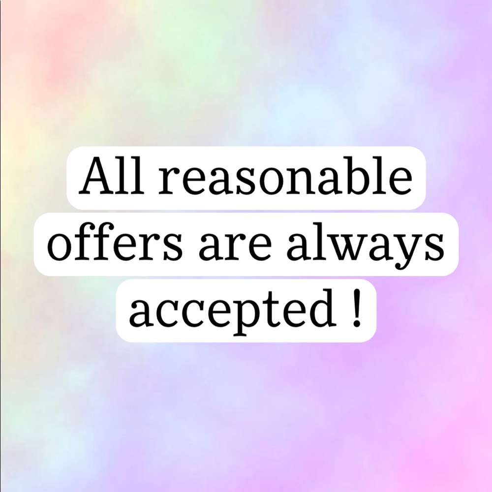 OFFERS ARE ALWAYS ACCEPTED!